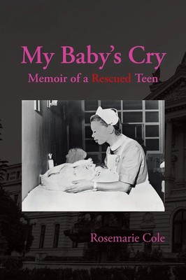 Rosemarie Cole | My Baby's Cry | Taschenbuch | Englisch (2025) | Covenant Books