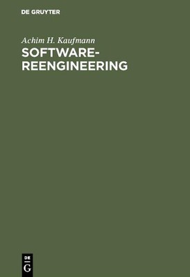 Software-Reengineering: Analyse, Restruktrierung Und Reverse-Engineering Von Anw