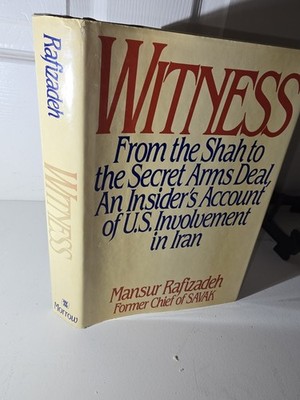 Witness from the Shah to the secret arms deal an insider's account of U.S. invo