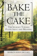 Bake the Cake - Paperback By McCall, Sharon Kern - GOOD