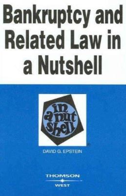 Bankruptcy and Related Law in a Nutshell: Successor to Debtor-Creditor Law in...