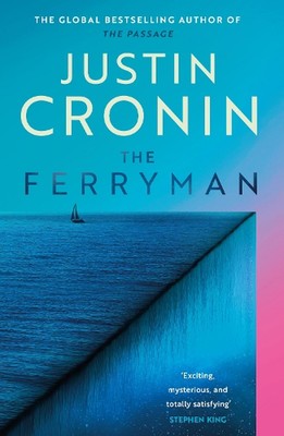 The Ferryman: The Brand New Epic from the Visionary Author of The Passage Trilog