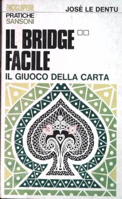 IL BRIGE EASY. DAS PAPIERSPIEL - JOSE' LE DENTU