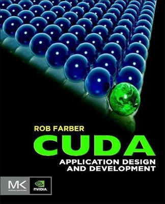 CUDA Application Design and Development - 9780123884268