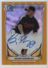 2014 Bowman Draft Chrome Pick Gold Refractor /50 Brian Gonzalez Auto hg6