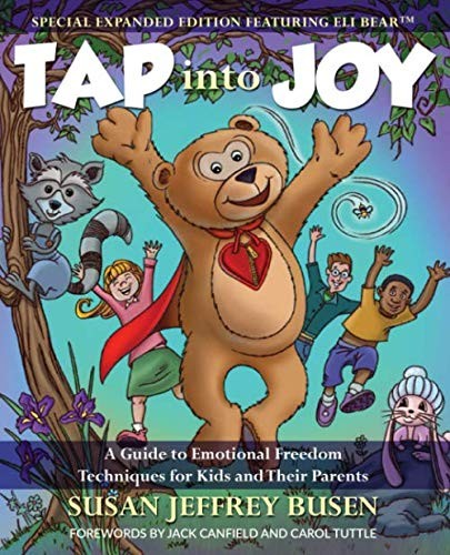 Tap into Joy: A Guide to Emotional Freedom Techniques... - Busen, Susan Jeffrey