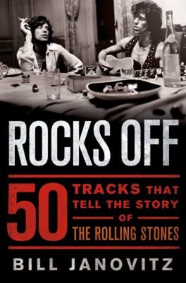 Rocks Off : 50 Tracks That Tell the Story of the Rolling Stones B