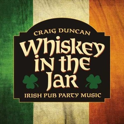 Duncan,craig - Whiskey In The Jar: Irish Pub Party Music - Music CD