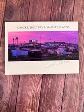 Shacks, Shelters, Shanty Towns of South Afric...