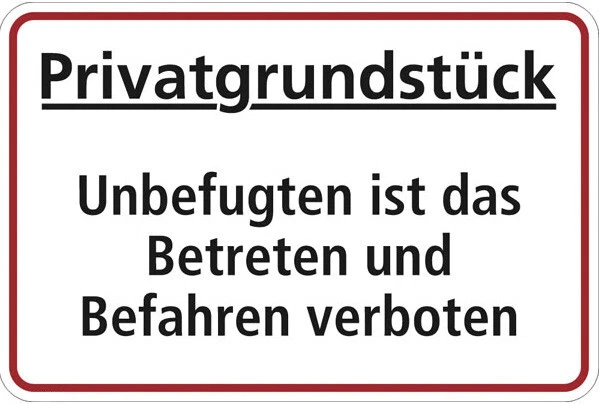 SCHILDER-ROSCHER Schild Privatgrundstück Unbefugten ist das Betreten und Befahren verboten