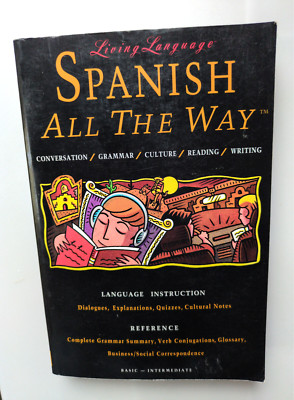 Living Language - Spanish all the way  Conversation Grammar Culture Reading Buch