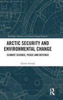 Arctic Security And Environmental Change | Climate Science, Peace And Defence