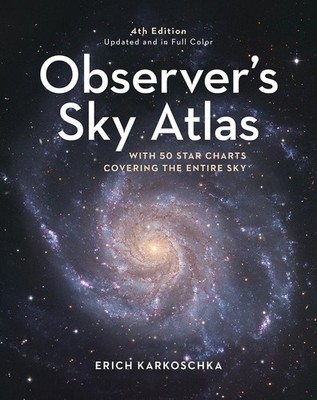 Observer's Sky Atlas: With 50 Star Charts Covering the Entire Sky by Erich Karko