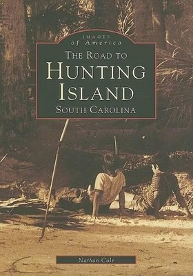 Nathan Cole The Road to Hunting Island, South Carolina (Taschenbuch) (US IMPORT)
