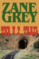 Zane Grey | The U.P. Trail | Taschenbuch | Englisch (2008) | Phoenix Rider