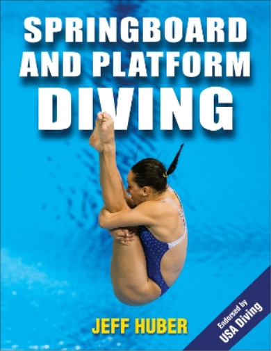 Jeff Huber Springboard and Platform Diving (Tascabile)