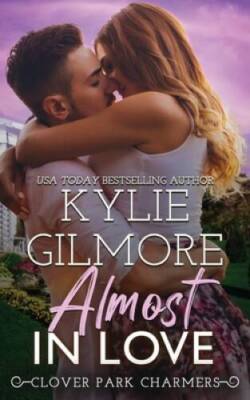 Almost in Love (Clover Park STUDS) (Volume 1) - Paperback - VERY GOOD