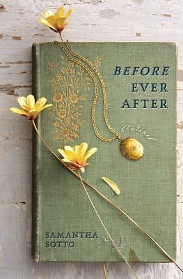 Before Ever After: A Novel, Sotto, Samantha,