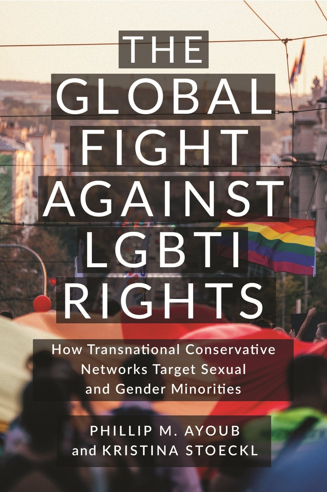 The Global Fight Against LGBTI Rights – How Transnational Conservative Networks…