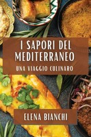 Elena Bianchi | I Sapori Del Mediterraneo | Taschenbuch | Italienisch (2023)