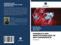 Kanchi Jain (U. A.) | Handbuch DER Nanotechnologie IN DER Zahnmedizin | Buch