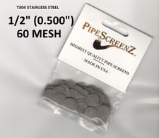 100+ count Stainless Steel PIPE SCREENS 1/2" - 60 MESH - PipeScreenZ™ - USA Made
