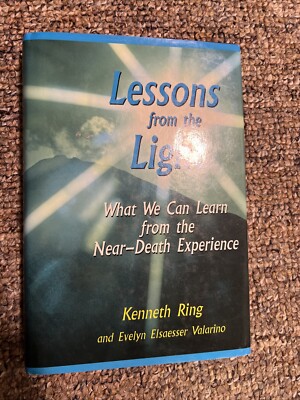 Lessons from the Light : What We Can Learn from the Near-Death Experience by...