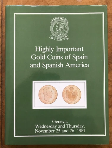 Highly Important Coins of Spain & Spanish America Christies 1981 Auction Catalog