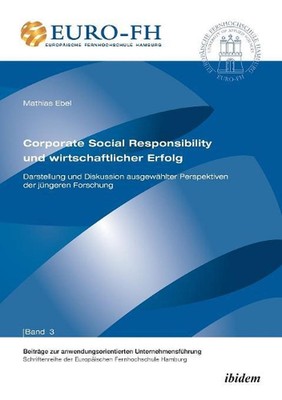 Corporate Social Responsibility und wirtschaftlicher Erfolg. Darstellung und Dis