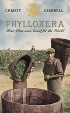 Phylloxera : How Wine Was Saved for the World - hardcover Campbell, Christy.