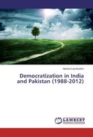 Democratization In India And Pakistan (1988-2012) Muhammad Ibrahim