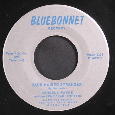DARRELL WAYNE & LONE STAR DRIFTERS: dark haired stranger / no desire BLUEBONNET