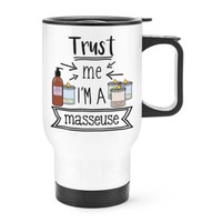 Trust Me I'm A Masseuse Reise Becher Tasse Mit Griff Favorit Best Lustiger Witz
