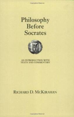 Philosophy Before Socrates: An Introduction With Text and Commentary - GOOD