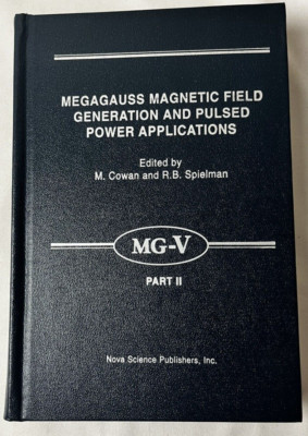 Megagauss Magnetic Field Generation and Pulsed Power Applications Part II HC VG+
