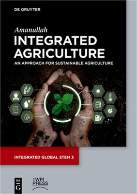 Integrated Agriculture: An Approach for Sustainable Agriculture (Paperback or So