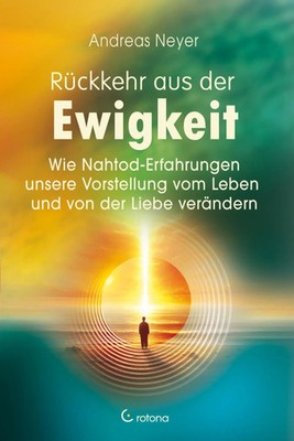 Rückkehr aus der Ewigkeit | Andreas Neyer | Taschenbuch | 192 S. | Deutsch