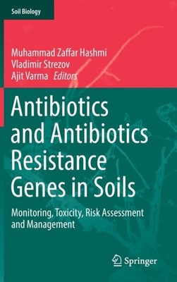 Hashmi - Antibiotics and Antibiotics Resistance Genes in Soils   Monit - X555z