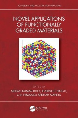 Novel Applications of Functionally Graded Materials by Neeraj... - 9781032814322