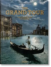 The Grand Tour. The Golden Age of Travel | Sabine Arqué | deutsch