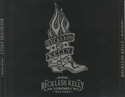 2CD/1DVD 2006, Reckless Kelly   Reckless Kelly Was Here - VG! - AUTOGRAPHED!