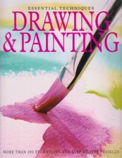 Essential Techniques Drawing and Painting By A
