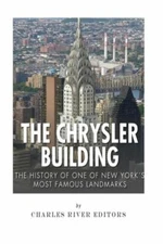 The Chrysler Building: The History Of One Of New York City's Most Famous La...