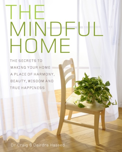 Mindful Home by Deirdre Hassed (Paperback Book)