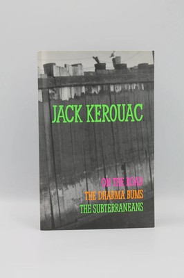 On the Road / The Dharma Bums / The Subterraneans by Jack Kerouac