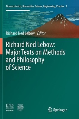 Richard Ned Lebow: Major Texts on Methods and Philosophy of S... - 9783319820187