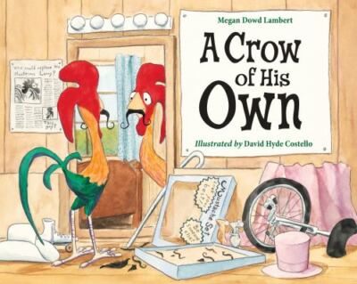 Crow of His Own, School And Library by Lambert, Megan Dowd; Costello, David H...