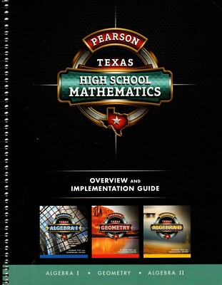 Pearson Texas High School Mathematics: Overview and Implementation Guide