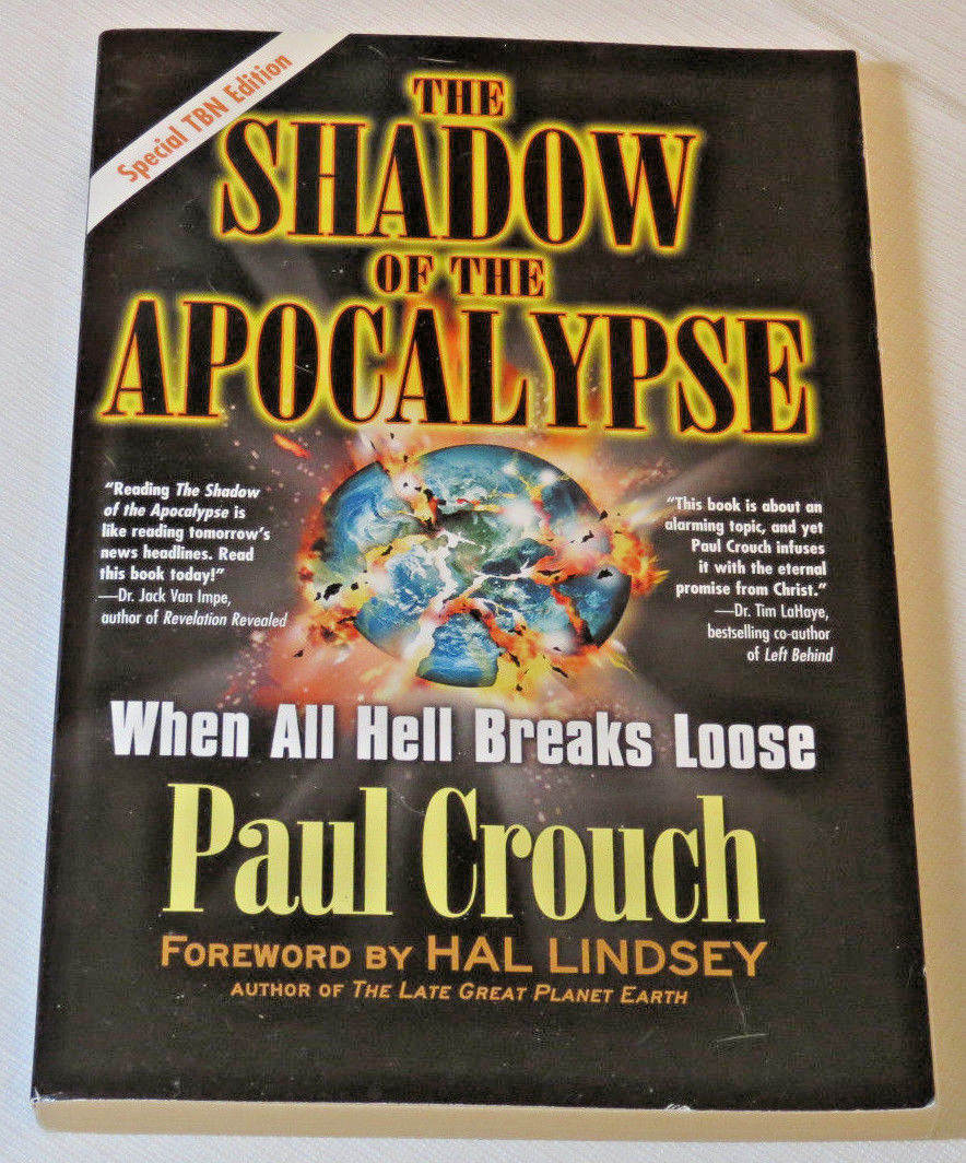 The Shadow of the Apocalypse Paul Crouch 2004 Paperback Book Special ...