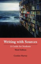 Writing with Sources : A Guide for Students Paperback Gordon Harv